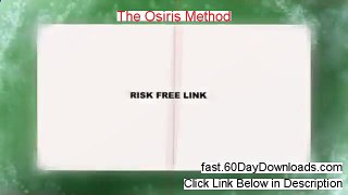 The Osiris Method 2013, Will It Work (+ my review)