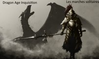 Dragon Age Inquisition - Boss Battle - Le Dragon des Marches Solitaires