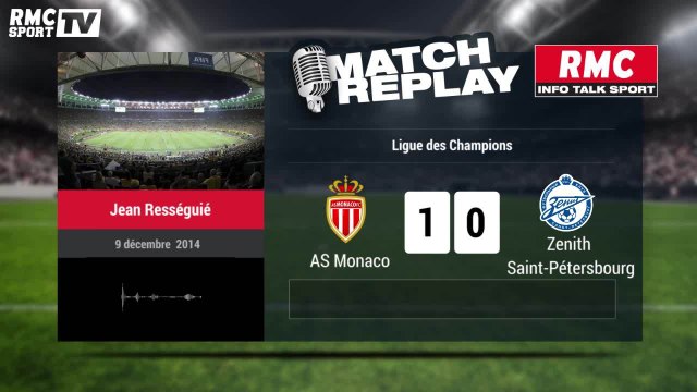 Monaco-Zénith (2-0) : le Goal Replay avec RMC Sport
