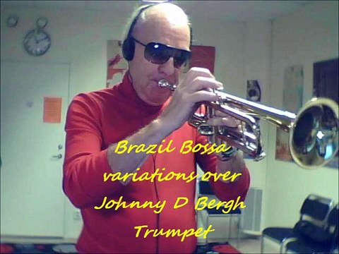 Brazil Bossa on Trumpet by Johnny D Bergh!
