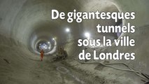 De gigantesques tunnels sous la ville de Londres