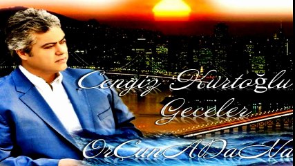 Cengiz Kurtoglu-Geceler