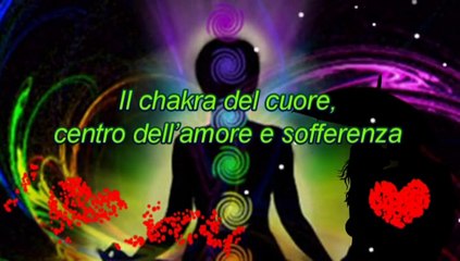 Il chakra del cuore, centro dell’amore e sofferenza