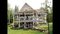Asteroid, Tsunami, 3 Days of Darkness, Rapture, Demons and Transformation - Kelvin Mireku