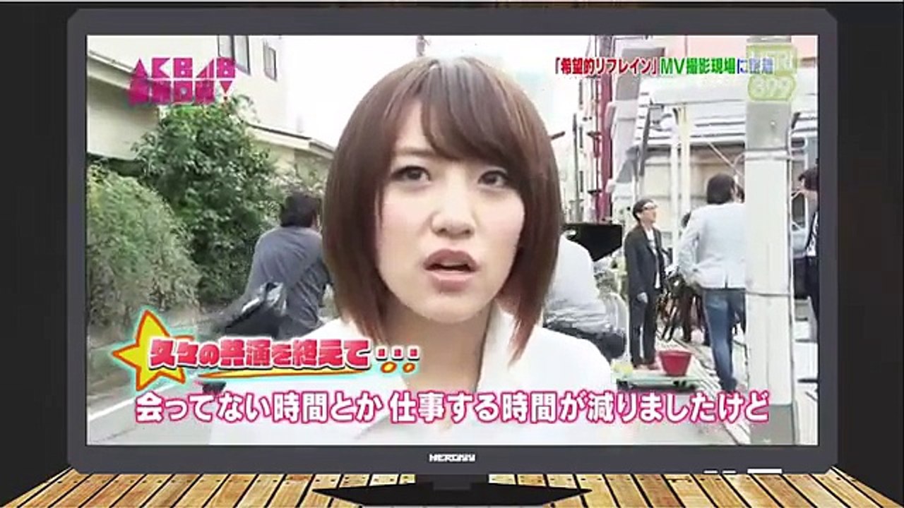Behind the Scenes Kibouteki Refrain 希望的リフレイン AKB48 at AKB SHOW! ep 52