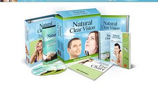 Natural Clear Vision - You Do Not Need Laser Surgery For Eyes
