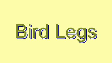 How to Pronounce Bird Legs
