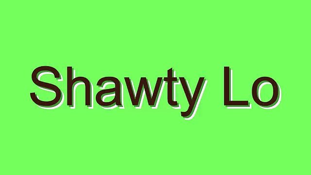 How to Pronounce Shawty 