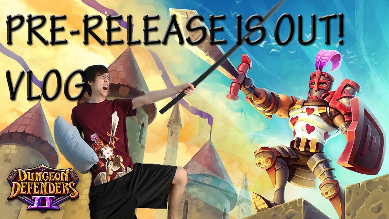 VLOG | Dungeon Defenders 2 Pre-Release IMPORTANT INFORMATION!