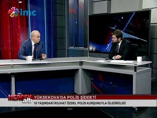 Mercek Altı - Yüksekova'da polis şiddeti (09 Aralık 2014)