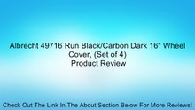 Albrecht 49716 Run Black/Carbon Dark 16" Wheel Cover, (Set of 4) Review