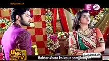 Baldev-Veera Ke Beech Hui Nok-Jhok!! - Veera - 11th Dec 2014