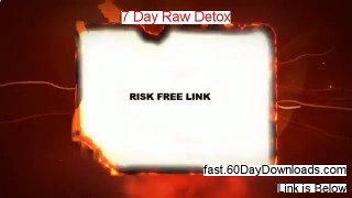 7 Day Raw Detox review video and link