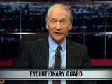 Real Time with Bill Maher_ New Rule - Evolutionary Guard (HBO)