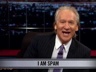 Real Time With Bill Maher_ New Rule - I Am Spam (HBO)
