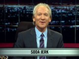 Real Time With Bill Maher_ New Rule - Soda Jerk (HBO)