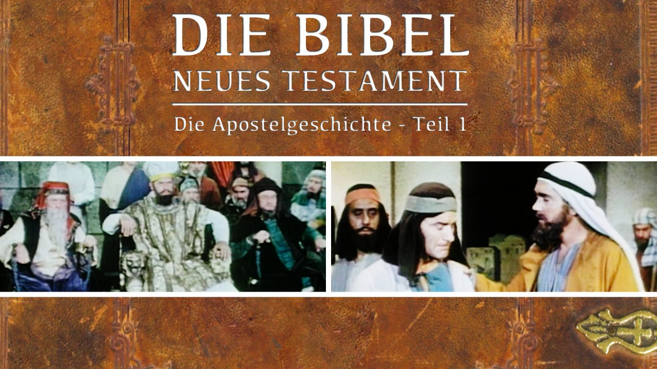 Die Bibel - Die Apostelgeschichte Teil 1 (2012) [Drama] | Film (deutsch)