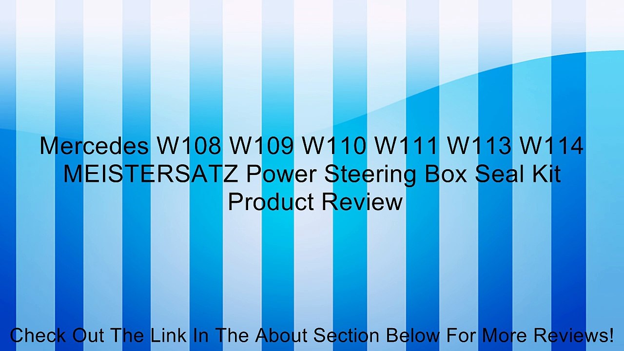 Mercedes W108 W109 W110 W111 W113 W114 MEISTERSATZ Power Steering Box Seal Kit Review