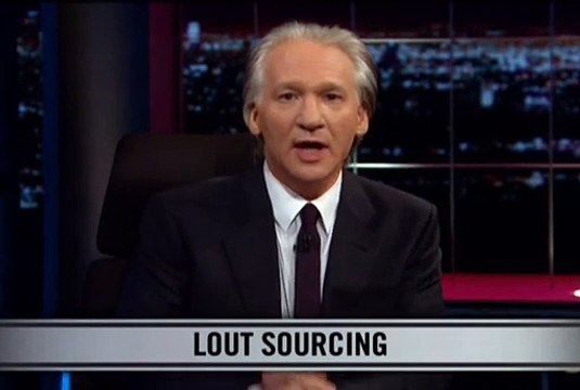Real Time With Bill Maher_ New Rule - Lout Sourcing (HBO)