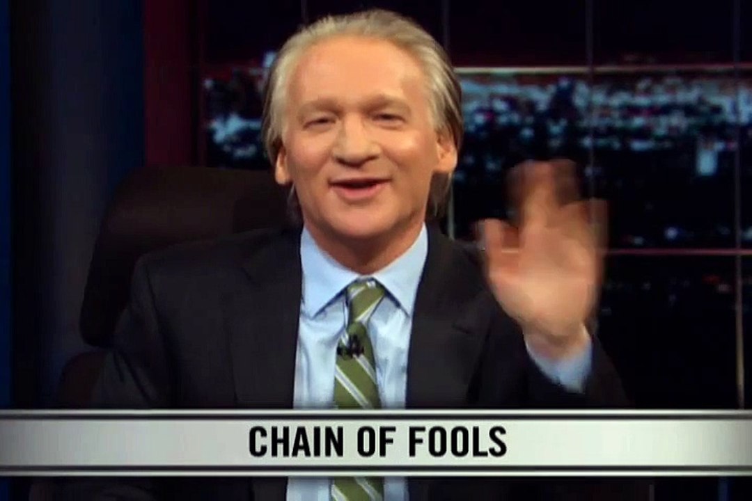 Real Time With Bill Maher_ New Rule - Chain Of Fools (HBO)