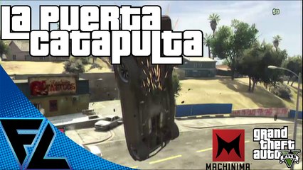 GTA V LA PUERTA CATAPULTA CON Lubmoon, Pompo y Sergio