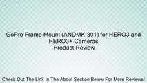 GoPro Frame Mount (ANDMK-301) for HERO3 and HERO3  Cameras Review