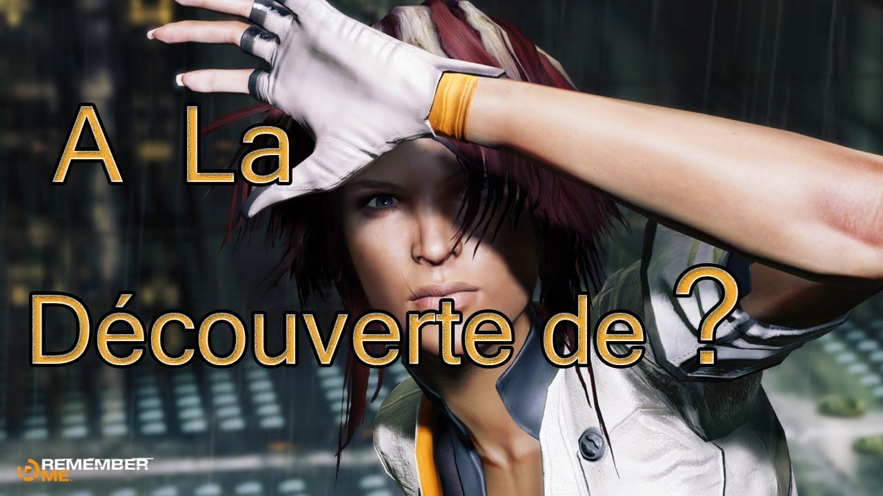 A la Découverte de ? - Remember Me