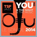 Various Artists - You & the Night & the Music - Le son de 2014 by TSFJAZZ ♫ Download Album Leak ♫