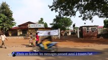 Guinée/Ebola: les messages passent aussi à travers l'art