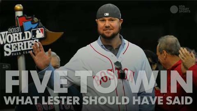Five to Win: What Jon Lester should have said to Red Sox fans