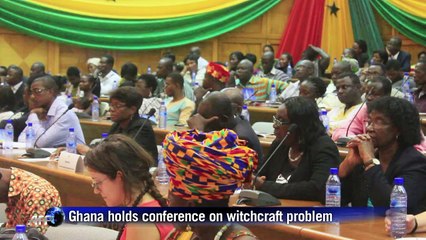 Ghana holds conference to protect those accused of witchcraft