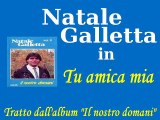 Natale Galletta - Tu amica mia by IvanRubacuori88