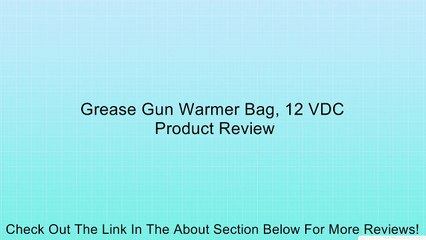 Grease Gun Warmer Bag, 12 VDC Review