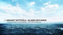 Mehmet Seyitoğlu - Islandı Seccadem