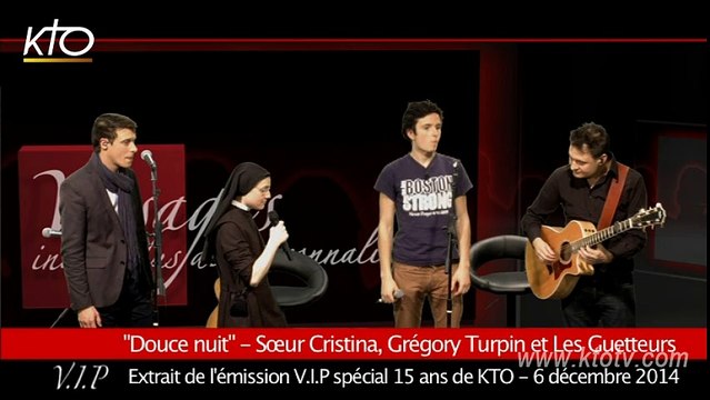 Douce nuit par Sœur Cristina, Grégory Turpin et Les Guetteurs sur KTO