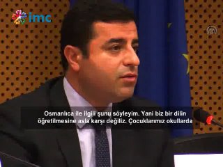 "Bir dilin öğretilmesine değil, zorla öğretilmesine karşıyız"