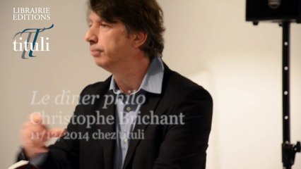 Lecture tituli : Le dîner philo de Christophe Brichant (11.12.2014)