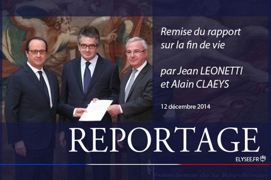 [REPORTAGE] Remise du rapport sur la fin de vie par Jean Leonetti et Alain Claeys