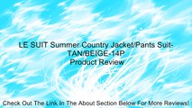 LE SUIT Summer Country Jacket/Pants Suit-TAN/BEIGE-14P Review