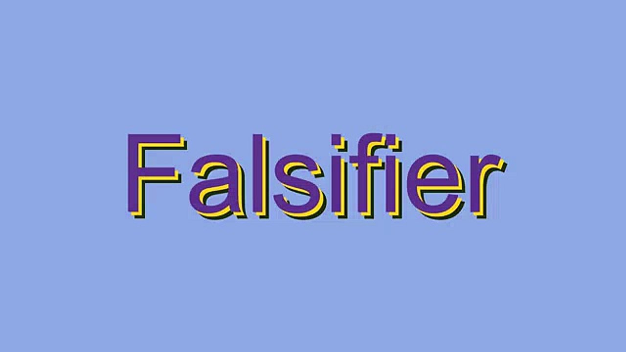 How to Pronounce Falsifier