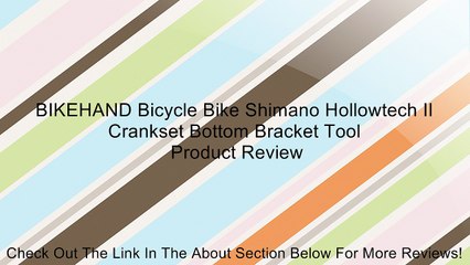BIKEHAND Bicycle Bike Shimano Hollowtech II Crankset Bottom Bracket Tool Review