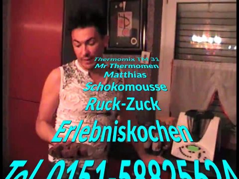 Thermomix TM 31 Mr Thermomen Matthias macht Schokomousse Ruck-Zuck Erlebniskochen