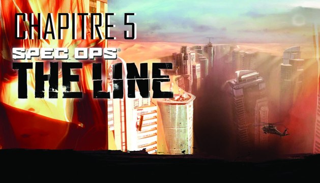 SpecOps : The Line - (PC) - Chapitre 5 : De la vigie...
