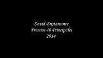 David Bustamante: Alfombra Azul - Premios 40 Principales!!
