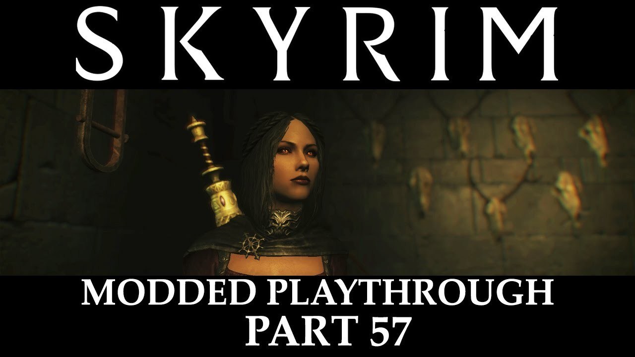 Skyrim Modded Playthrough - Part 57