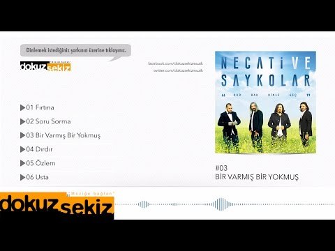 Necati ve Saykolar - Bir Varmış Bir Yokmuş (Official Audio)