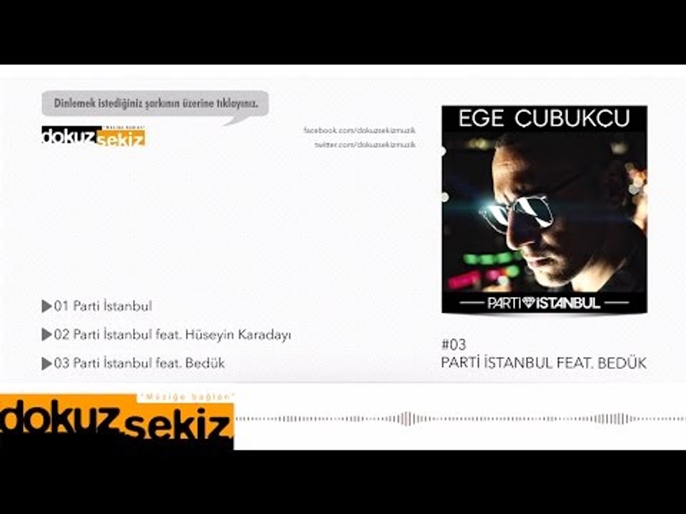 Ege Çubukçu feat. Bedük - Parti İstanbul (Offic...