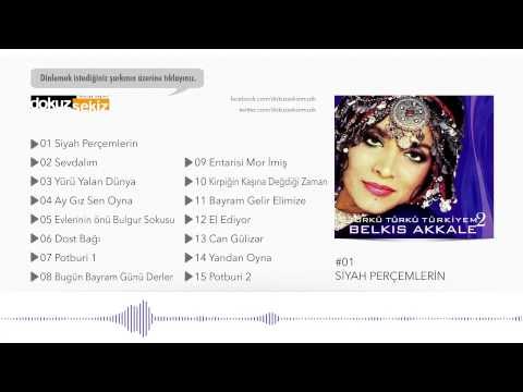 Belkıs Akkale - Siyah Perçemlerin (Official Audio)