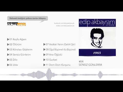 Edip Akbayram - Sensiz Günlerim (Official Audio)