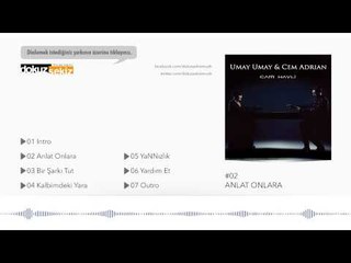 Umay Umay & Cem Adrian - Anlat Onlara (Official Audio)